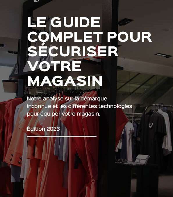 Livre blanc : La démarque inconnue – Guide complet pour sécuriser vos points de vente | STACKR