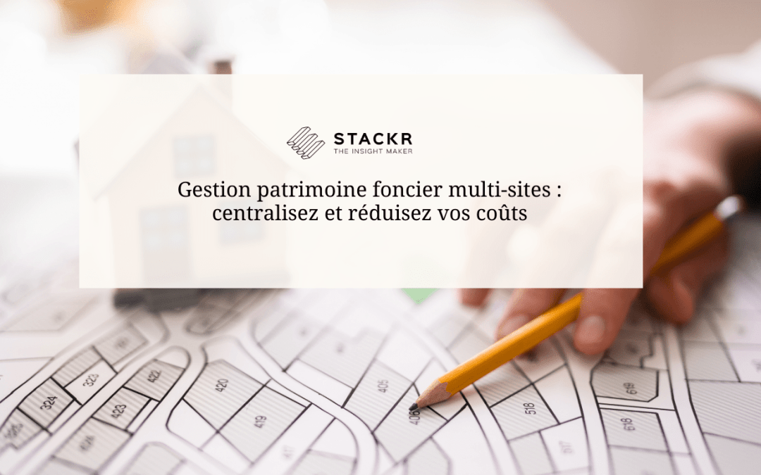 Votre patrimoine foncier vous échappe, et vous le savez déjà